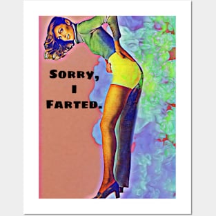 Sorry I Farted (original) Posters and Art
